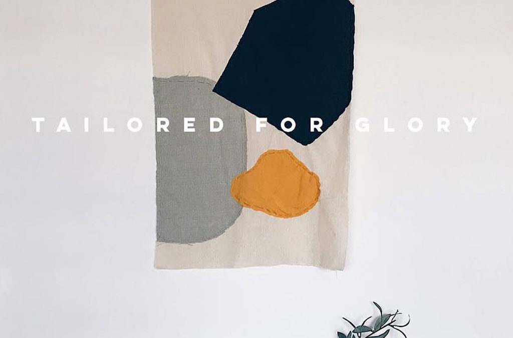 TAILORED FOR GLORY (ถูกตัดเย็บเพื่อพระสิริ)